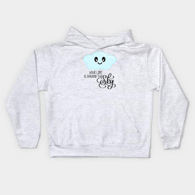 Your Limit is Beyond the Sky - Kawaii Cute Cloud - Modern Calligraphy Lettering Kids Hoodie by Kelly Gigi